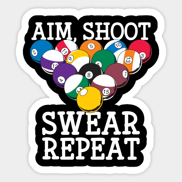 Pool Player Aim Shoot Swear Repeat Billiards Sticker by RadStar